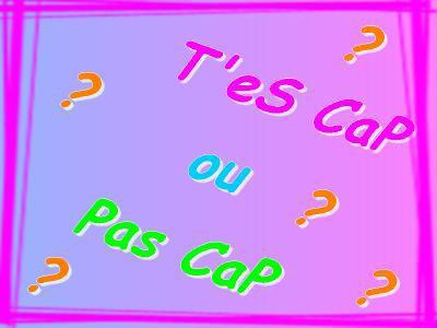 Cap ou pas Cap?